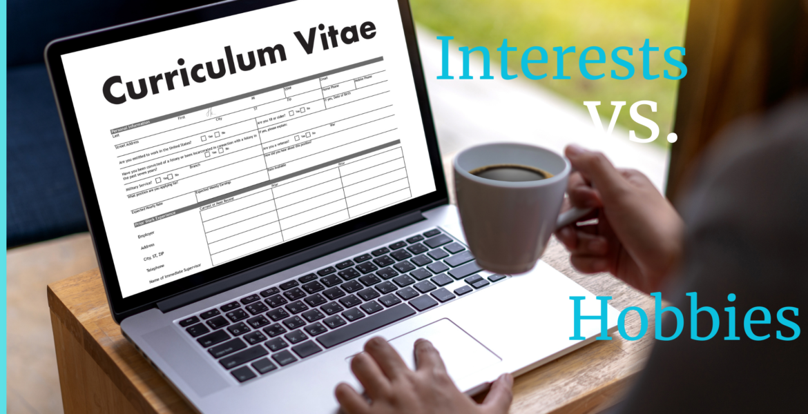 Interests vs. Hobbies: Maximising Your CV’s Impact